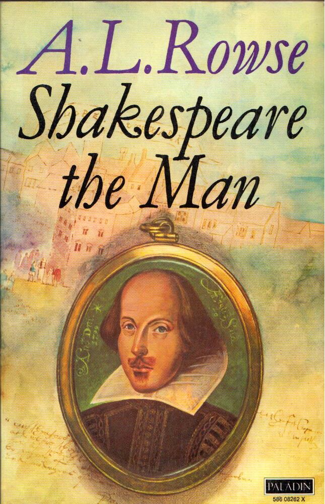 A. L. Rowse - Shakespeare the Man [antikvár]