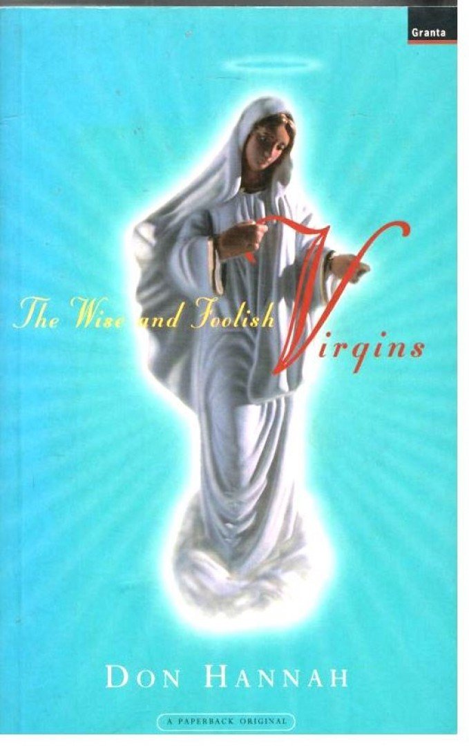 HANNAH, DON - The Wise and Foolish Virgins [antikvár]