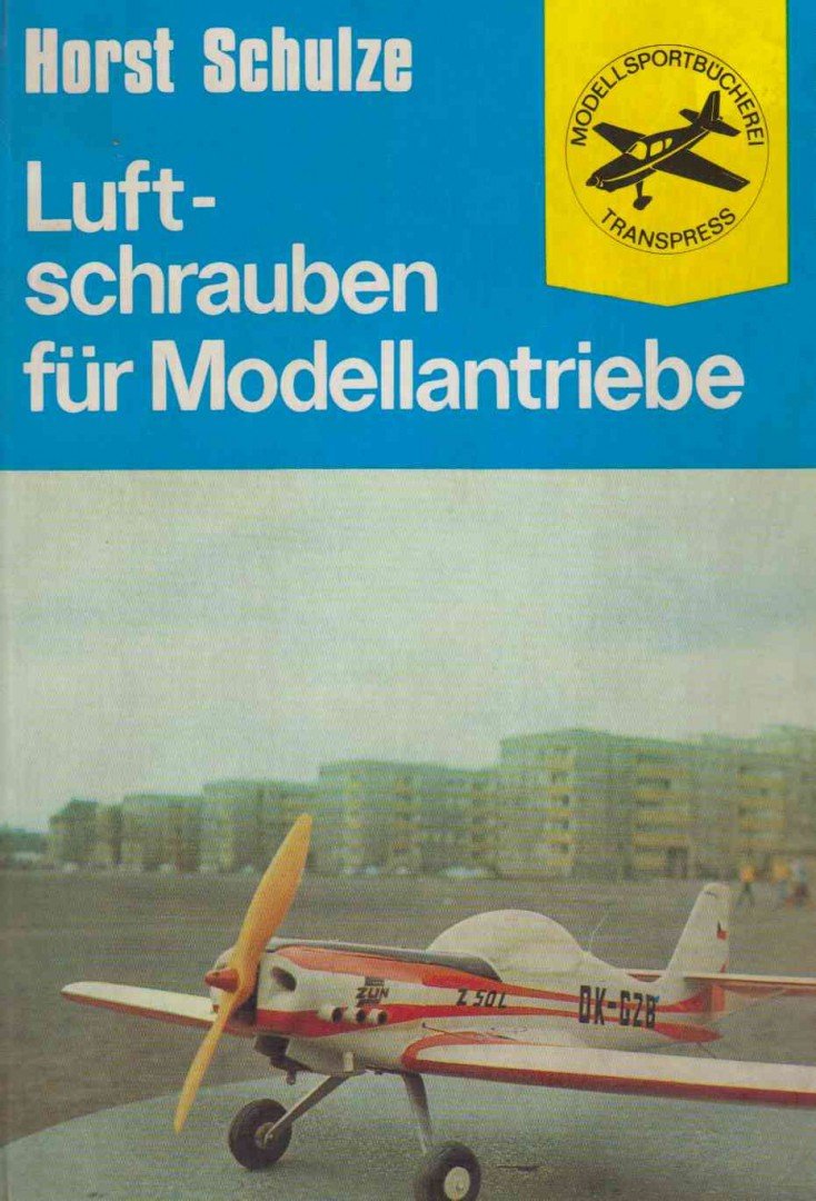 Horst Schulze - Luftschrauben für Modellantriebe [antikvár]