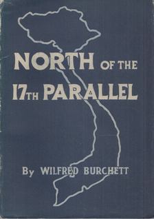 Wilfred Burchett - North of the Seventeenth Parallel [antikvár]