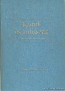 MATOLCSY ILDIKÓ - Korok és kulisszák [antikvár]