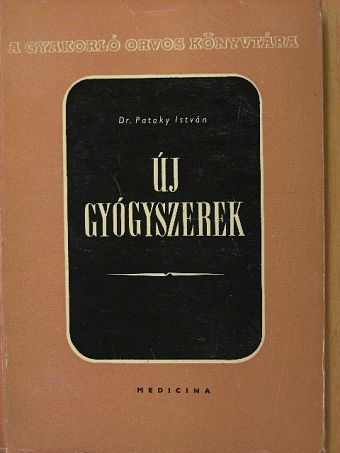 Dr. Pataky István - Új gyógyszerek 1958 [antikvár]