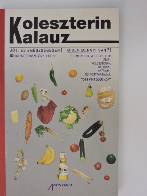 Bakay Józsefné - Koleszterin kalauz [antikvár]