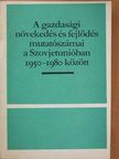 Barbara Severin - A gazdasági növekedés és fejlődés mutatószámai a Szovjetunióban 1950-1980 között [antikvár]
