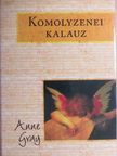 Anne Gray - Komolyzenei kalauz [antikvár]