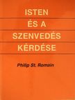 Philip St. Romain - Isten és a szenvedés kérdése [antikvár]