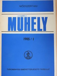 Fukász György - Módszertani Műhely 1985/I. [antikvár]