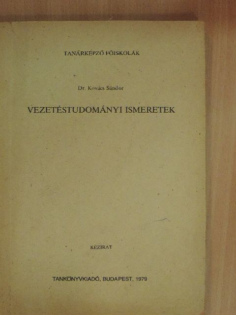 Dr. Kovács Sándor - Vezetéstudományi ismeretek [antikvár]