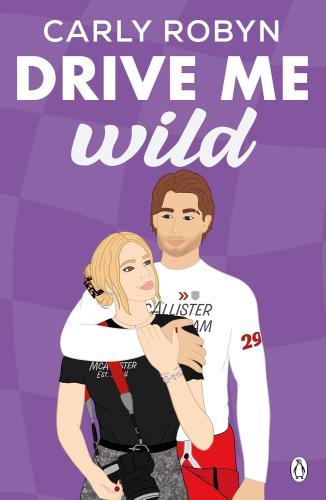 Carly Robyn - Drive Me Wild (Drive Me Series, Book 2)