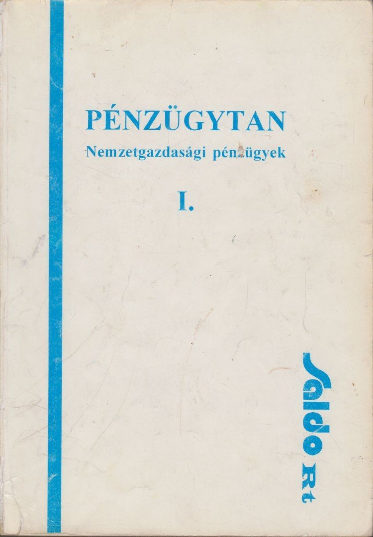 Baka Istvánné, Bánfi Tamás, Sulyok-Pap Márta - Pénzügytan I. [antikvár]