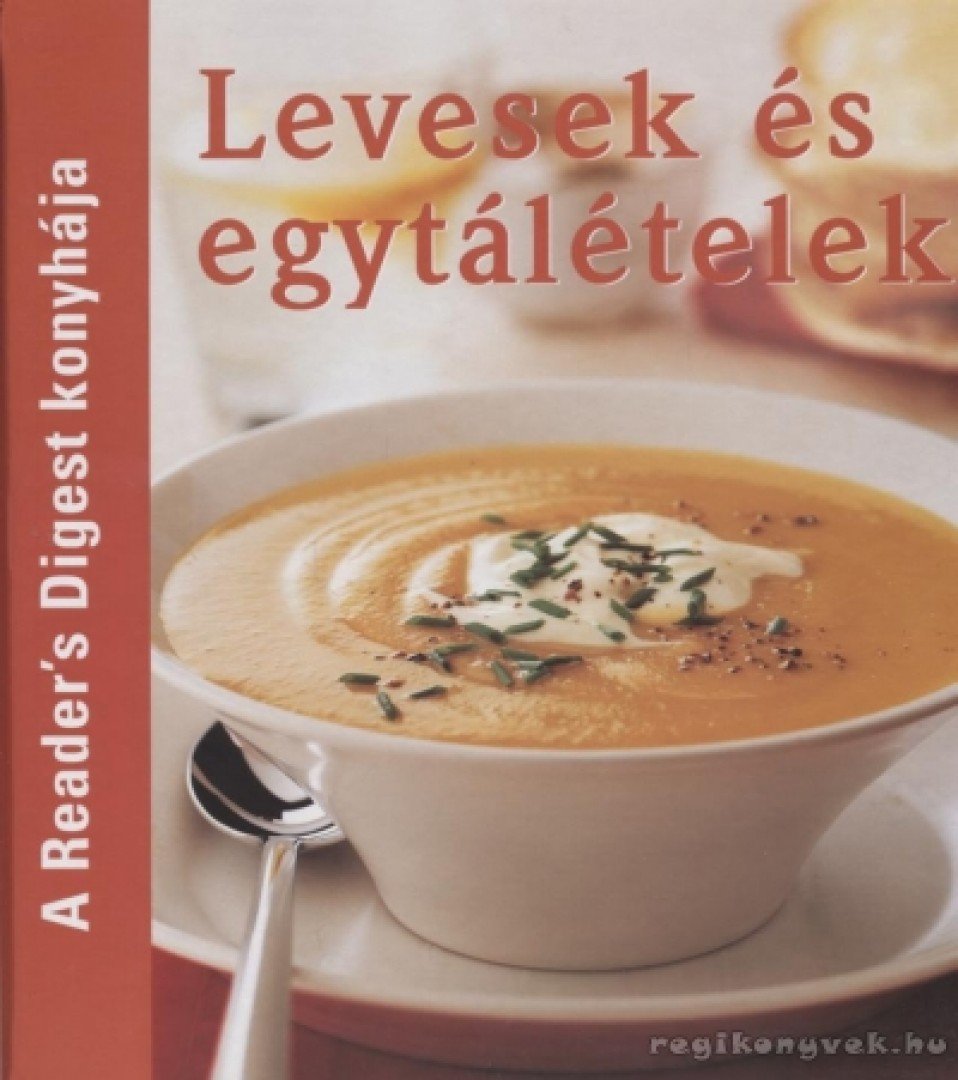 Dibás Gabriella - Levesek és egytálételek [antikvár]