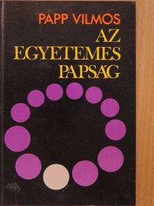 Papp Vilmos - Az egyetemes papság [antikvár]