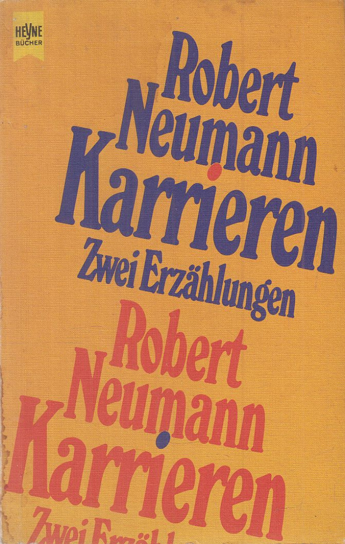 Neumann, Robert - Karrieren [antikvár]