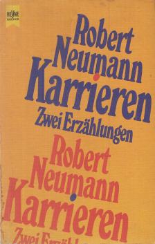 Neumann, Robert - Karrieren [antikvár]
