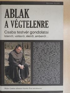 Böjte Csaba - Ablak a végtelenre [antikvár]
