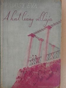 Pálosy Éva - A hat leány villája [antikvár]