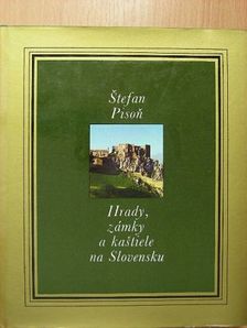 Stefan Pison - Hrady, zámky a kastiele na Slovensku [antikvár]