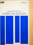 Eugene J. Hall - Orientation in American English - Workbook I. [antikvár]