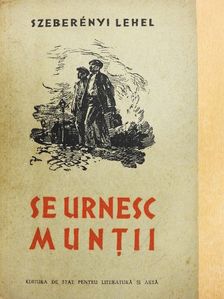 Szeberényi Lehel - Se Urnesc Muntii [antikvár]