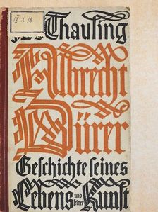 M. Thausing - Albrecht Dürer (gótbetűs) [antikvár]