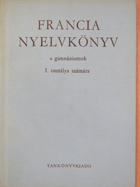 Gergelyi Mihály - Francia nyelvkönyv I. [antikvár]