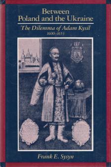 Frank E. Sysyn - Between Poland and the Ukraine [antikvár]