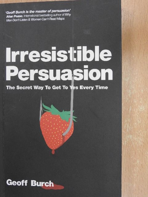 Geoff Burch - Irresistible Persuasion [antikvár]