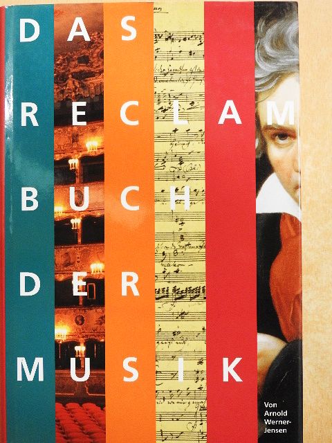 Arnold Werner-Jensen - Das Reclam Buch der Musik [antikvár]