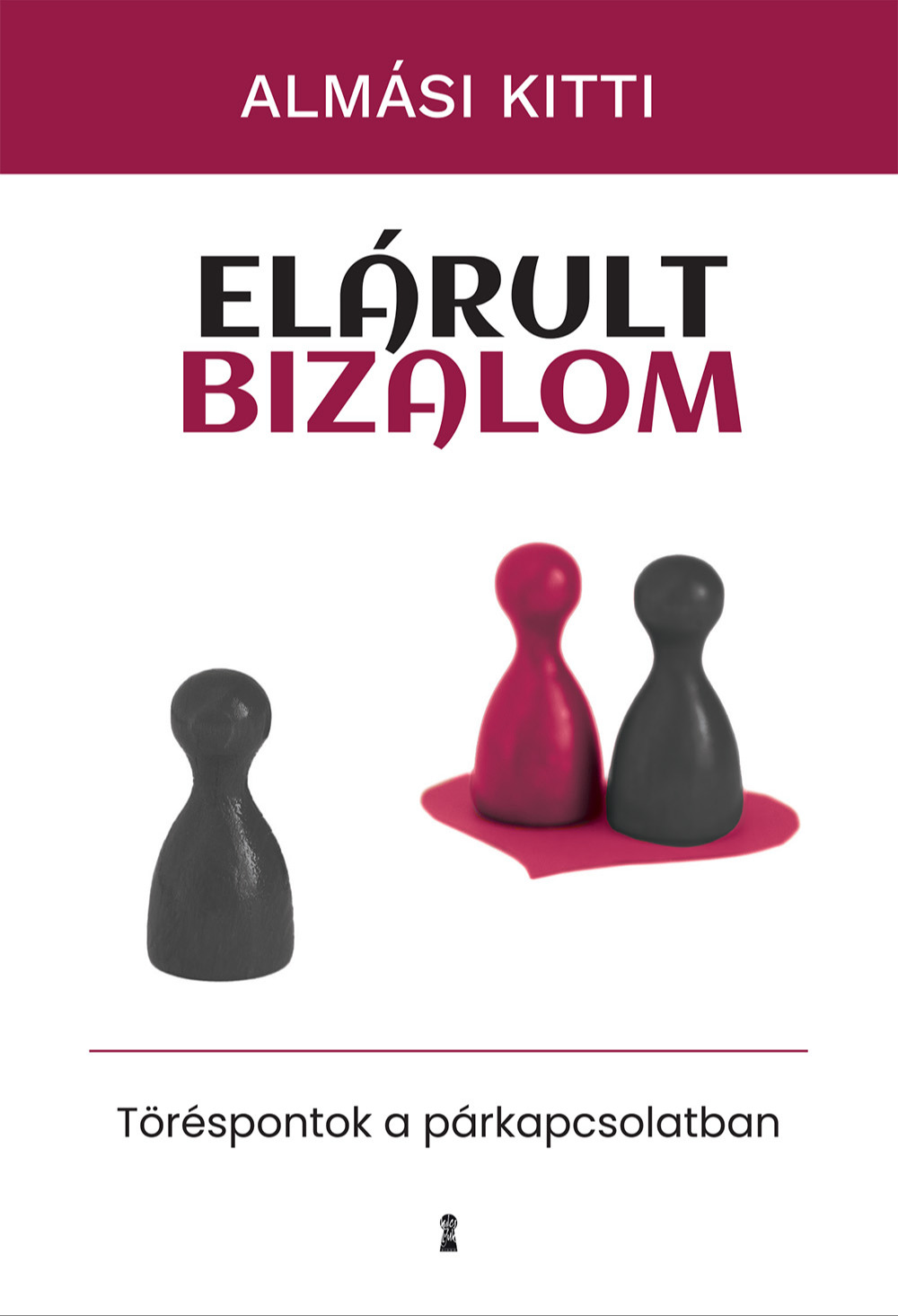 Almási Kitti - Elárult bizalom -  Töréspontok a párkapcsolatban [eKönyv: epub, mobi]