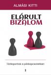 Almási Kitti - Elárult bizalom -  Töréspontok a párkapcsolatban [eKönyv: epub, mobi]
