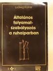 Prof. Ludwig Kainer - Általános folyamatszabályozás a ruhaiparban [antikvár]