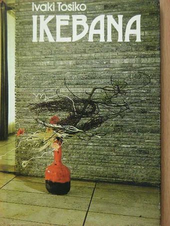 Ivaki Tosiko - Ikebana [antikvár]