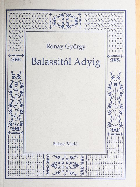 Rónay György - Balassitól Adyig [antikvár]