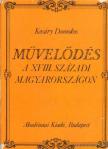 Kosáry Domokos - Művelődés a XVIII. századi Magyarországon [antikvár]