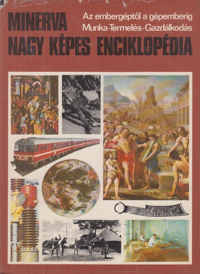 LUKÁCS ERNŐNÉ - Minerva Nagy Képes Enciklopédia 3. [antikvár]