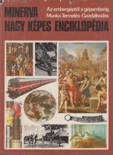 LUKÁCS ERNŐNÉ - Minerva Nagy Képes Enciklopédia 3. [antikvár]