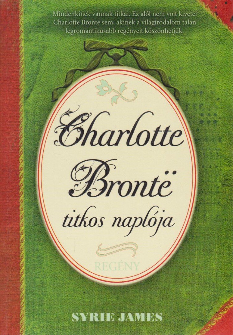 Syrie James - Charlotte Bronte titkos naplója [antikvár]