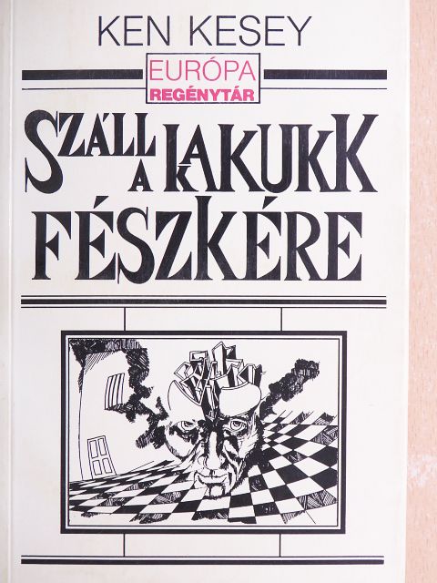 Ken Kesey - Száll a kakukk fészkére [antikvár]