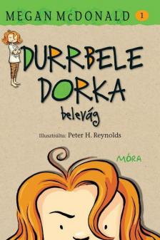 Megan McDonald - Durrbele Dorka belevág [antikvár]