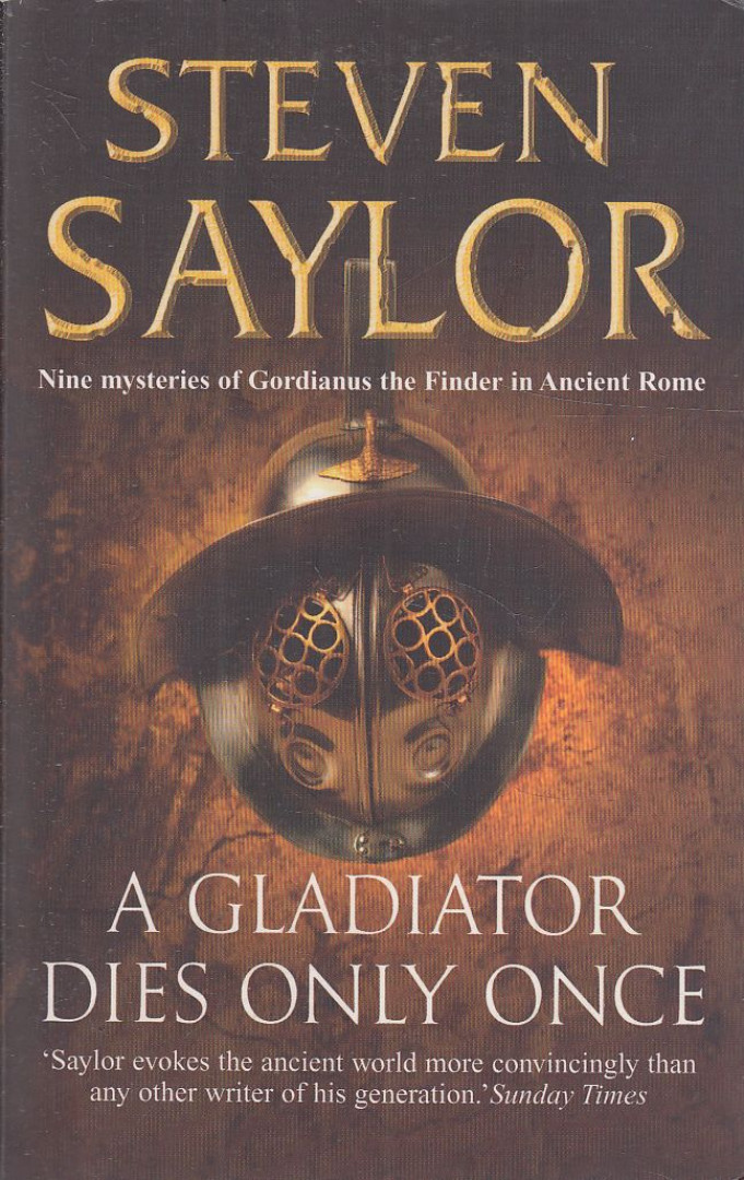 Steven Saylor - A Gladiator Dies Only Once [antikvár]