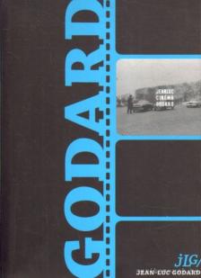 Pentelényi László (szerk.), Zentay Nóra Fanni (szerk.) - JLG/JLG - Jean-Luc Godard dicsérete, avagy a filmművészet önfelszámolása [antikvár]