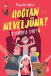 NÓGRÁDI GÁBOR - Hogyan neveljünk? [eKönyv: epub, mobi]