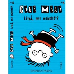 Stephan Pastis - Ciki Miki No2. - Látod, mit műveltél?