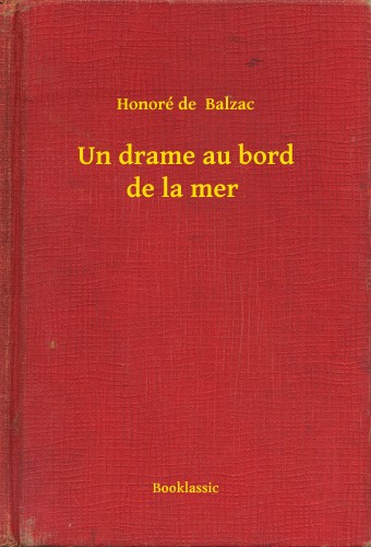Honoré de Balzac - Un drame au bord de la mer [eKönyv: epub, mobi]
