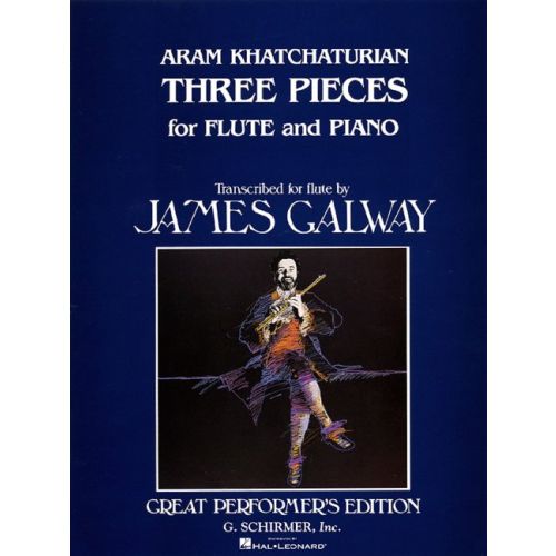 HACSATURJAN (KHATCHATURIAN) - THREE PIECES FOR FLUTE AND PIANO TRANSCRIBED FOR FLUTE BY JAMES GALWAY