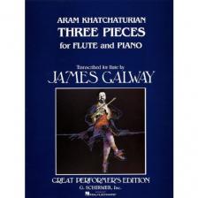 HACSATURJAN (KHATCHATURIAN) - THREE PIECES FOR FLUTE AND PIANO TRANSCRIBED FOR FLUTE BY JAMES GALWAY