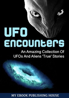 House My Ebook Publishing - UFO Encounters [eKönyv: epub, mobi]