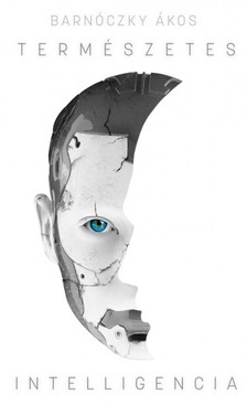 BARNÓCZKY ÁKOS - Természetes Intelligencia [eKönyv: epub, mobi]