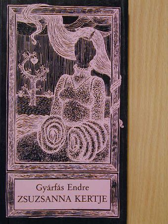 Gyárfás Endre - Zsuzsanna kertje [antikvár]