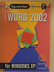 Ifj. Ambrózai Attila - Egyszerűen Word 2002 for Windows XP [antikvár]